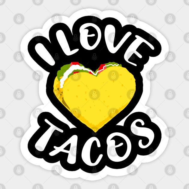 I Love Tacos Cool Taco Heart Sticker by EthosWear